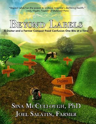 Beyond Labels: A Doctor and a Farmer Conquer Food Confusion One Bite at a Time book