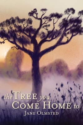 The Tree You Come Home To book