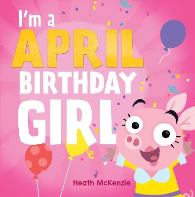 I'M an April Birthday Girl book