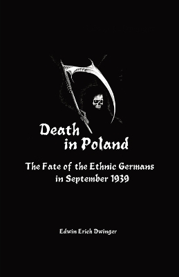 Death in Poland: The Fate of the Ethnic Germans in September 1939 book