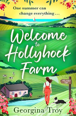 Welcome to Hollyhock Farm: The start of an uplifting romantic series from Georgina Troy by Georgina Troy