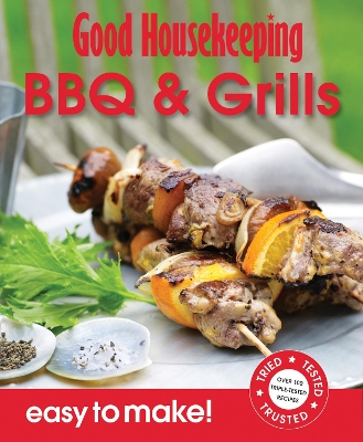 Good Housekeeping Easy to Make! BBQ & Grills book