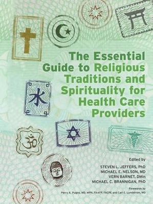 Essential Guide to Religious Traditions and Spirituality for Health Care Providers book