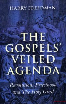 Gospels' Veiled Agenda book