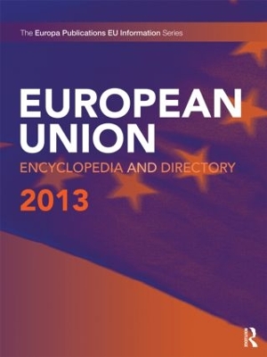 European Union Encyclopedia and Directory 2013 by Europa Publications