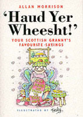 Haud Yer Wheesht! book