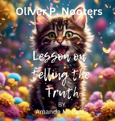 Oliver P. Nooters Lesson on Telling the Truth by Amanda M Davis