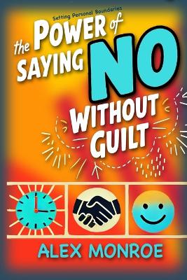 Setting Personal Boundaries: The Power of Saying No Without Guilt