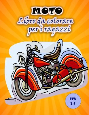 Libro da colorare moto per bambini: Immagini di moto grandi e divertenti per bambini book