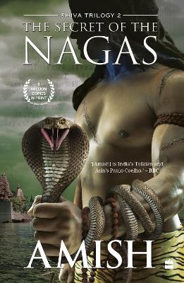 The Secret Of The Nagas (Shiva Trilogy Book 2) book