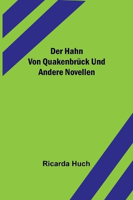 Der Hahn von Quakenbrück und andere Novellen book