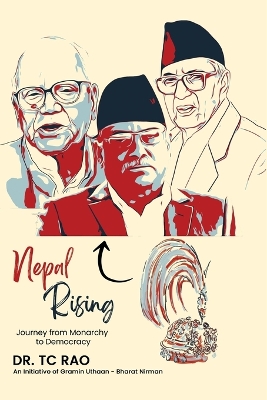 Nepal Rising: Journey from Monarchy to Democracy book