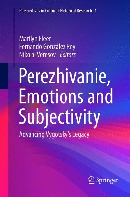 Perezhivanie, Emotions and Subjectivity: Advancing Vygotsky’s Legacy book