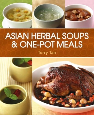 Asian Herbal Soups & One-Pot Meals book