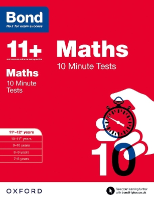 Bond 11+: Maths: 10 Minute Tests: 11+-12+ years book