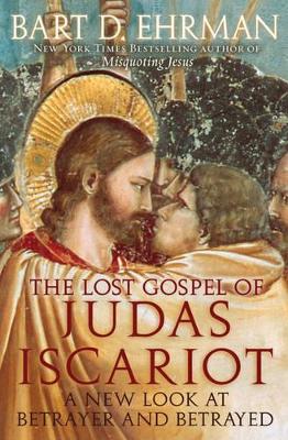 Lost Gospel of Judas Iscariot by Bart D Ehrman