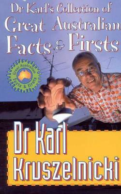 Dr Karl's Collection of Great Australian Facts and Firsts book