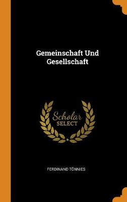 Gemeinschaft Und Gesellschaft book
