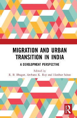 Migration and Urban Transition in India: A Development Perspective book