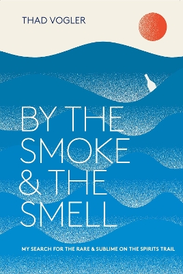 By The Smoke And The Smell book