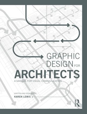 Graphic Design for Architects by Karen Lewis