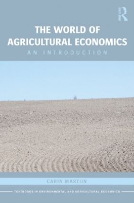 The World of Agricultural Economics by Carin Martiin