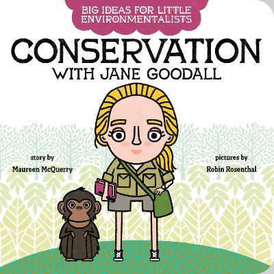 Big Ideas for Little Environmentalists: Conservation with Jane Goodall book