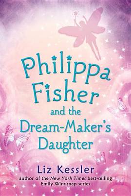 Philippa Fisher and the Dream-Maker's Daughter book