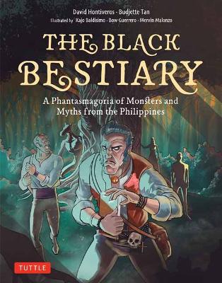 The Black Bestiary: A Phantasmagoria of Monsters and Myths from the Philippines book