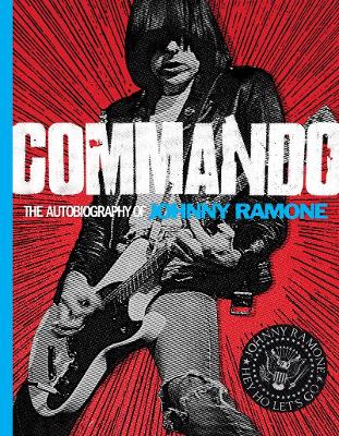 Commando: Autobiography of Johnny Ramone book