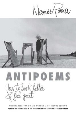 ANTIPOEMS NEW & SEL PA by Nicanor Parra