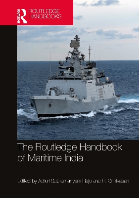 The Routledge Handbook of Maritime India: History, Strategy, and Engagement book