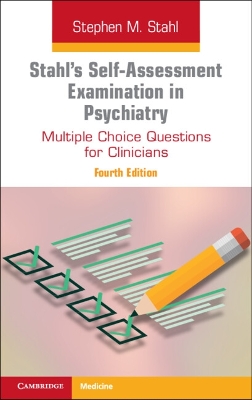 Stahl's Self-Assessment Examination in Psychiatry: Multiple Choice Questions for Clinicians book