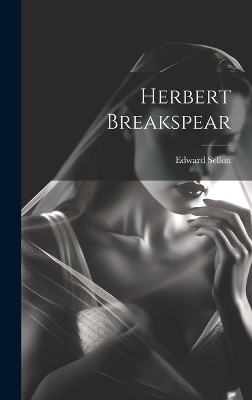 Herbert Breakspear by Edward Sellon
