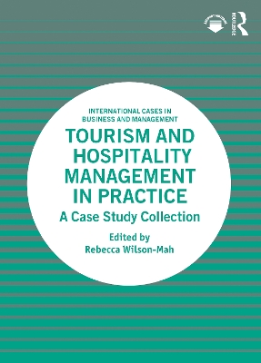 Tourism and Hospitality Management in Practice: A Case Study Collection book