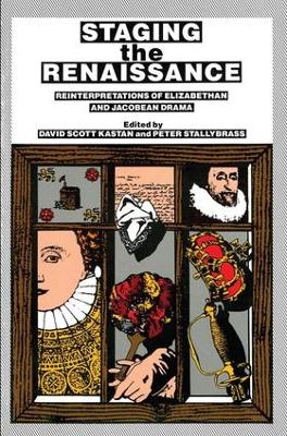 Staging the Renaissance by David Scott Kastan