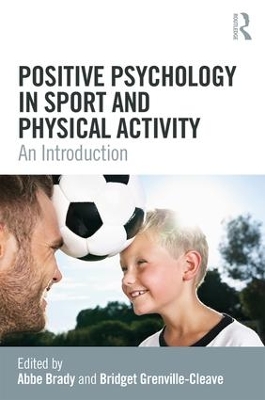 Positive Psychology in Sport and Physical Activity by Bridget Grenville-Cleave