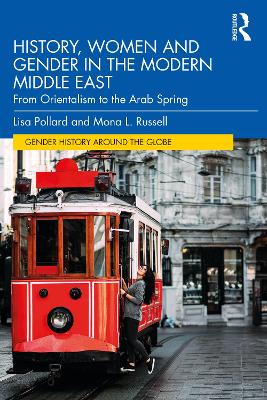 History, Women and Gender in the Modern Middle East by Lisa Pollard