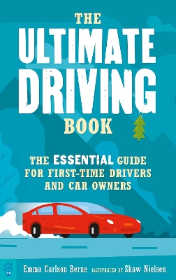 The Ultimate Driving Book: The Essential Guide for First-Time Drivers and Car Owners book