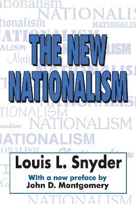 The New Nationalism by Louis L. Snyder