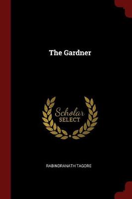 Gardner by Rabindranath Tagore