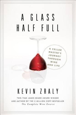 Glass Half Full: My Life in Wine book