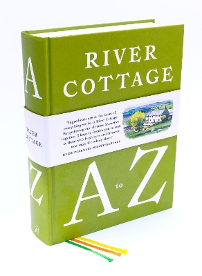 River Cottage A to Z: Our Favourite Ingredients, & How to Cook Them book