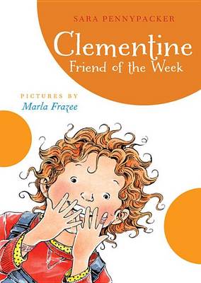 Clementine, Friend of the Week by Sara Pennypacker