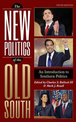New Politics of the Old South by Charles S. Bullock