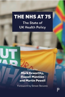 The NHS at 75: The State of UK Health Policy book