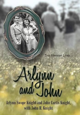 Arlynn and John: Two Hoosier Lives book
