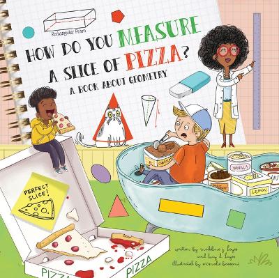 How Do You Measure a Slice of Pizza?: A Book about Geometry book