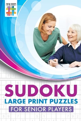 Sudoku Large Print Puzzles for Senior Players book