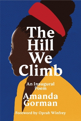 The Hill We Climb: An Inaugural Poem book